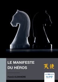 Le Manifeste du Héros - Franck Alexandre