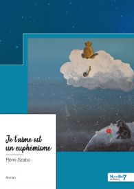 Je t'aime est un euphémisme