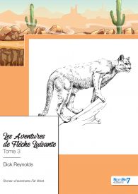 Les Aventures de Flèche Luisante Tome 3