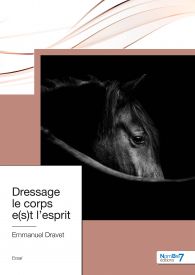 Dressage le corps e(s)t l'esprit