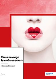 Son mensonge le moins menteur