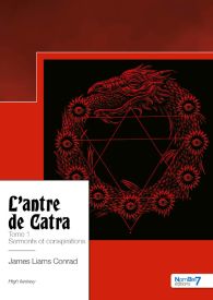 L'antre de Catra - Tome 1 - Serments et conspirations