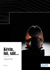 Kévin, lui, sait...