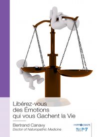 Libérez-vous des Émotions qui vous Gachent la Vie
