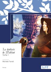 La destinée de Mathias - tome 1