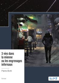 3 vies dans la mienne ou les engrenages infernaux