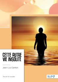 Cette autre vie insolite