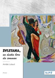 Svletana, un destin hors du commun