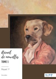 Recueil de nouvelles, Tome 1