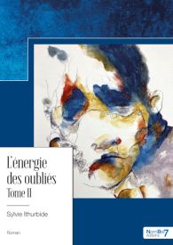 L'énergie des oubliés, Tome II