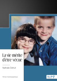 La vie mérite d'être vécue