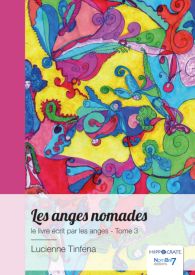Les anges nomades, Le livre des anges, le livre écrit par les anges - Tome 3