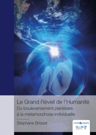 Le Grand Réveil de l'Humanité - Du bouleversement planétaire à la métamorphose individuelle
