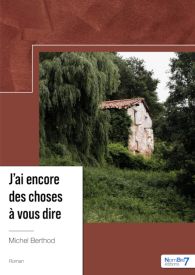 J'ai encore des choses à vous dire