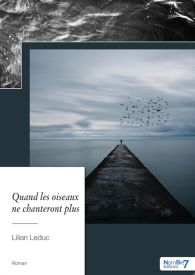 Quand les oiseaux ne chanteront plus