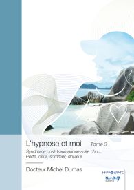 L'hypnose et moi - Tome 3