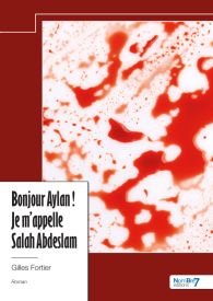 Bonjour Aylan ! Je m'appelle Salah Abdeslam