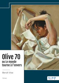 Olive 70 ou Le monde tourne à l'envers