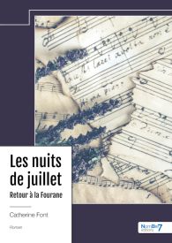 Les nuits de juillet - Retour à la Fourane