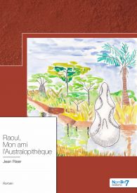 Raoul, Mon ami l'Australopithèque