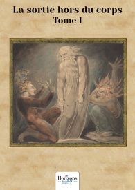 La sortie hors du corps - Tome I
