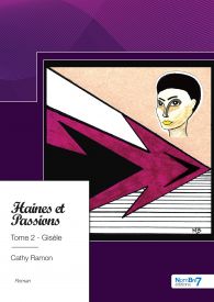 Haines et passions - Tome 2 - Gisèle