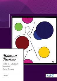Haines et passions - Tome 3 - Louison