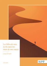 Les folies de mes écrits dans les mots de mes maux
