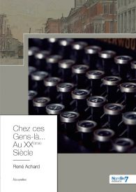 Chez ces Gens-là... Au XXème Siècle