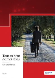 Tout au bout de mes rêves